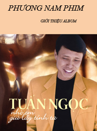 TUẤN NGỌC - NHỜ EM GIỮ LẤY TÌNH TA TUẤN NGỌC - NHỜ EM GIỮ LẤY TÌNH TA